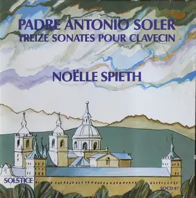 Padre Antonio Soler - Treize sonates pour clavecin