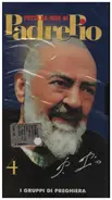 Padre Pio - Tutta La Vita Di Padre Pio 4