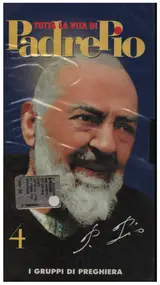 Padre Pio - Tutta La Vita Di Padre Pio 4