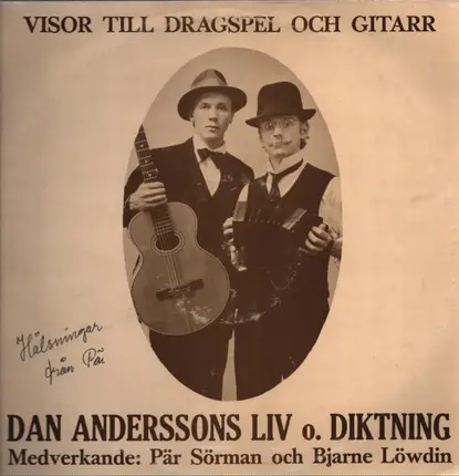 Pär Sörman och Bjarne Löwdin - Visor Till Dragspel och Gitarr: Dan Anderssons Liv o. Diktning