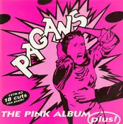 The Pagans - The Pink Album Plus!