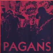 Pagans - Street Where Nobody Lives / What's This Shit Called Love?