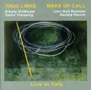 CD - Pago Libre - Wake Up Call - Live in Italy