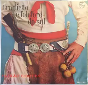 Paixão Cortes - Tradição E 'Folclore Do Sul