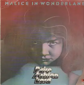 Paice Ashton Lord - Malice in Wonderland