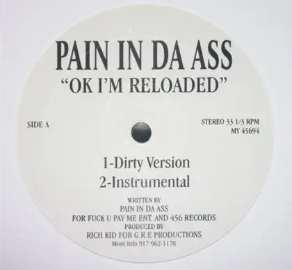Pain In Da Ass - Ok I'm Reloaded