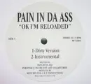 12inch Vinyl Single - Pain In Da Ass - Ok I'm Reloaded