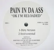 Pain In Da Ass - Ok I'm Reloaded