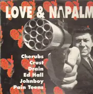 Cherubs / Crust / Drain / Ed Hall a.o. - Love & Napalm