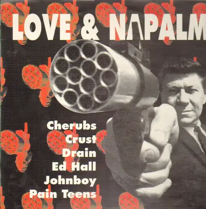 Pain Teens, Ed Hall, Crust, Cherubs, Drain - Love & Napalm