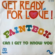Paintbox - Get Ready For Love / Can I Get To Know You