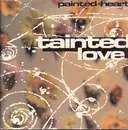 12inch Vinyl Single - Painted Heart - Tainted Love