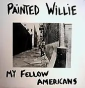Painted Willie - My Fellow Americans
