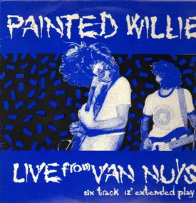 Painted Willie - Live From Van Nuys