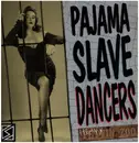 LP - Pajama Slave Dancers - Heavy Pettin' Zoo