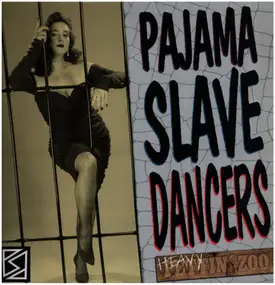 Pajama Slave Dancers - Heavy Pettin' Zoo