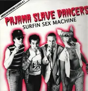 Pajama Slave Dancers - Surfin Sex Machine