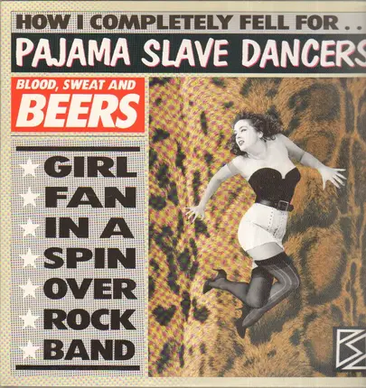 Pajama Slave Dancers - Blood, Sweat And Beers