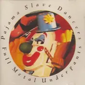 Pajama Slave Dancers - Full Metal Underpants