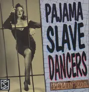 Pajama Slave Dancers - Heavy Petting Zoo