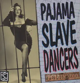 Pajama Slave Dancers - Heavy Petting Zoo