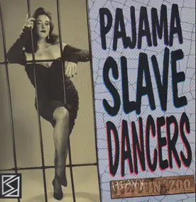 Pajama Slave Dancers - Heavy Petting Zoo