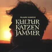 LP - Pajaro Sunrise - Kulturkatzenjammer