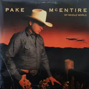 Pake McEntire - My Whole World