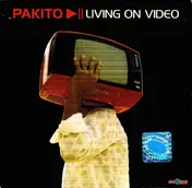 Pakito - Living On Video