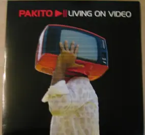 Pakito - Living On Video