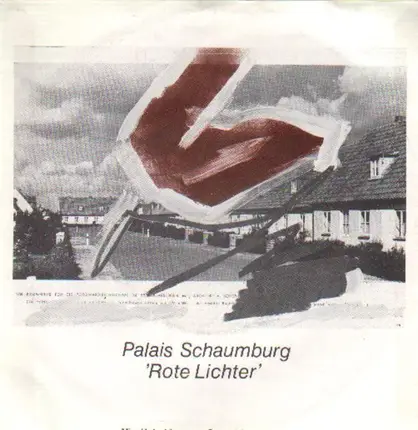 Palais Schaumburg - Rote Lichter / Mach Mich Glücklich Wie Nie
