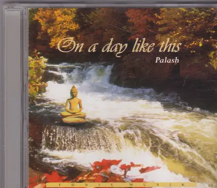 Palash - On A Day Like This