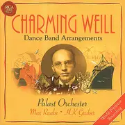 CD - Palast Orchester Mit Seinem Sänger Max Raabe Palast Orchester Max Raabe HK Gruber - Charming Weill