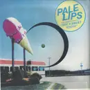 7inch Vinyl Single - Pale Lips - ' Got A Sweet Tooth' - White Label