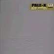 Pale-X - Nitro / Kerosene