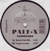 Pale-X - Androids