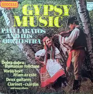 Pali Lakatos And His Original Gipsy Orchestra - Gypsy Music