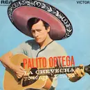 7inch Vinyl Single - Palito Ortega - La Chevecha / Yo Tengo La Culpa