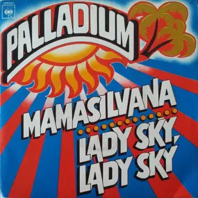 Palladium - Mamasilvanà / Lady Sky, Lady Mai