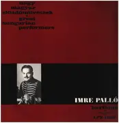 LP - Palló Imre - Nagy Magyar Előadóművészek / Great Hungarian Performers