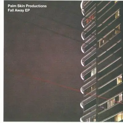 Palm Skin Production - Fall Awy Ep / Johnny Fiasco Rmx