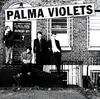 LP & CD - PALMA VIOLETS - 180 - + CD