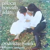 Bakfark Consort - Pálóczi Horváth Ádám - "Ötödfélszáz Énekek" Részletek