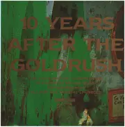 Palookas, Mint Addicts, Creepers etc. - 10 years after the goldrush