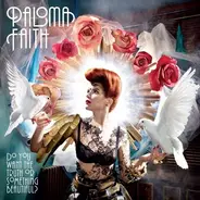 Paloma Faith - Do You Want the Truth..