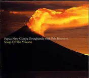 Bob Brozman - Songs of the Volcano