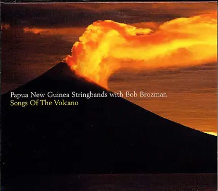 Papua New Guinea Stringbands With Bob Brozman - Songs of the Volcano