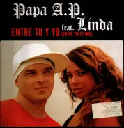 Papa A.P. - Entre Tu Y Yo (Entre Toi Et Moi)