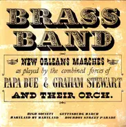 Papa Bue & Graham Stewart - Brass Band (New Orleans Marches As Played By The Combined Forces Of Papa Bue & Graham Stewart And T