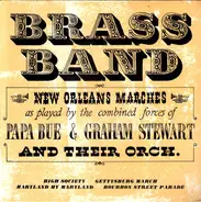 Papa Bue & Graham Stewart - Brass Band (New Orleans Marches As Played By The Combined Forces Of Papa Bue & Graham Stewart And T